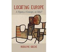 Locating Europe: A Figure, a Concept, an Idea?
