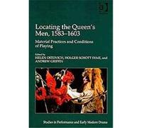 Locating the Queen's Men, 1583-1603, Studies in Performance and Early Modern Drama