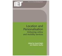 Location And Personalisation: Delivering Online And Mobility Services (Telecommunications)
