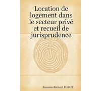 Location de Logement Dans Le Secteur Privé Et Recueil de Jurisprudence