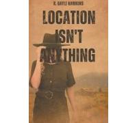 Location Isn't Anything