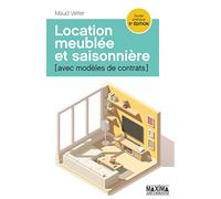 Location meublée et saisonnière - 5e éd.: Avec modèles de contrats