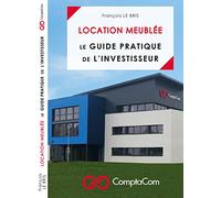 Location meublée - Guide pratique de l'investisseur