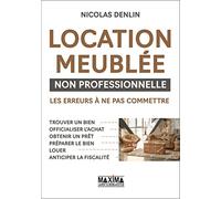 Location meublée non professionnelle: Les erreurs à ne pas commettre