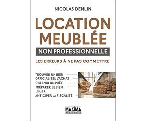 Location meublée non professionnelle: Les erreurs à ne pas commettre