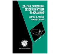 Location, Scheduling, Design And Integer Programming