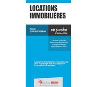 Locations immobilières: À jour de toutes les dispositions législatives et réglementaires applicables en 2024
