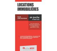 Locations immobilières: À jour de toutes les dispositions législatives et réglementaires applicables en 2025