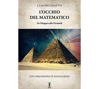 L'occhio del matematico. Da Pitagora alle piramidi