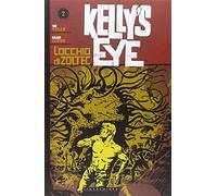 L'occhio di Zoltec. Kelly's eye (Vol. 2)