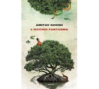 L'occhio fantasma - Amitav Ghosh - Einaudi - ebook (ePub) - Livre