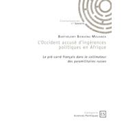L'Occident accusé d'ingérences politiques en Afrique