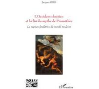 L'Occident chrétien et la fin du mythe de Prométhée