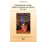 L'occident De La Chine - Pékin Et La Nouvelle Asie Centrale (1991-2001)