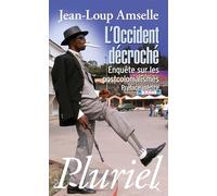 L'Occident décroché: Enquête sur les postcolonialismes