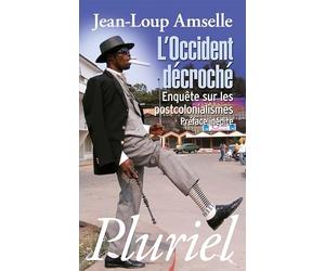 L'Occident décroché: Enquête sur les postcolonialismes