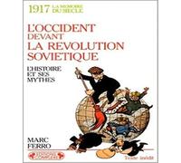 L'Occident devant la Révolution soviétique. L'Histoire et ses mythes