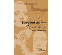 L'Occident d'une vie Abdelaziz Kacem (Auteur)