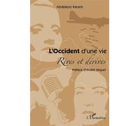 L'Occident d'une vie Rives et dérives Préface d'André Miquel - Préface d'André Miquel - Abdelaziz Kacem - L'harmattan - broché - Biographie