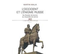 L'Occident et l'Enigme russe : Du cavalier de bronze au mausolée de Lénine