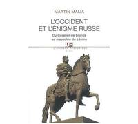 L'occident Et L'enigme Russe - Du Cavalier De Bronze Au Mausolee De Lenine