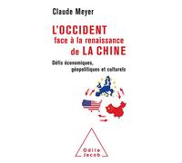 L'Occident face à la renaissance de la Chine - Claude Meyer - Odile Jacob - broché - Etude