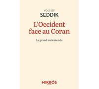L'Occident face au Coran: Le grand malentendu