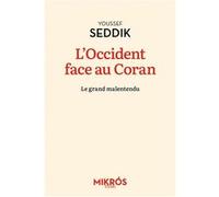 L'Occident face au Coran: Le grand malentendu