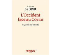 L'Occident face au Coran: Le grand malentendu