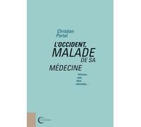 L'occident, Malade De Sa Médecine - Pollutions, Coûts, Effets Indésirables