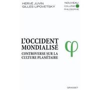 L'occident mondialisé Controverse sur la culture planétaire - Gilles Lipovetsky - Grasset - broché - Essai