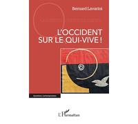 Bernard Lavarini – L'Occident sur le qui-vive ! – Essai – Broché