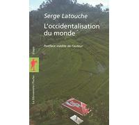 L'occidentalisation du monde: Essai sur la signification, la portée et les limites de l'uniformisation planétaire