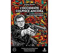 L'Occidente colpisce ancora. La voce incendiaria della New Right inglese