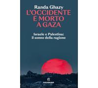 L'Occidente è morto a Gaza. Israele e Palestina: il sonno della ragione