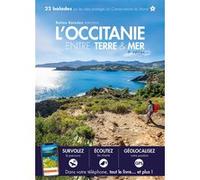 L´OCCITANIE ENTRE TERRE & MER : 22 BALADES SUR LES SITES PROTÉGÉS DU CONSERVATOIRE DU LITORAL (6ÈME ED)