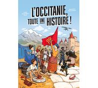 L'OCCITANIE, TOUTE UNE HISTOIRE !