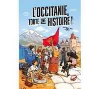 Pierre-Marie Terral – L'Occitanie, toute une histoire ! – Illustré par Martin Desbat – Cartonné