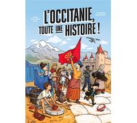 Pierre-Marie Terral – L'Occitanie, toute une histoire ! – Illustré par Martin Desbat – Cartonné