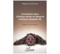 L'occultisme Dans L'étrange Destin De Wangrin D'amadou Hampâté Bâ