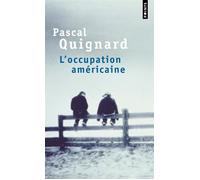 L'Occupation américaine - Pascal Quignard - Points - Poche - Essai