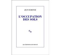 L'occupation des sols - Jean Echenoz - Minuit - broché - Roman