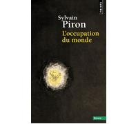 L'Occupation du monde - Sylvain Piron - Points - Poche - Essai