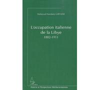 L'occupation italienne de la Libye 1882-1911