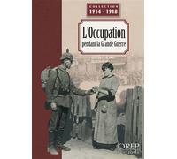 L'Occupation pendant la Grande Guerre (FR) - Christophe Thomas - Orep - broché - Essai