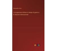 L'occupazione Militare In Tempo Di Guerra E Le Relazioni Internazionali