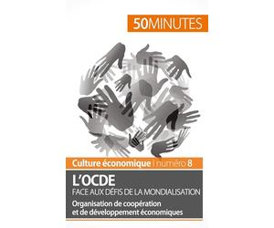 L'OCDE face aux défis de la mondialisation: Organisation de coopération et de développement économiques