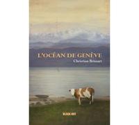 L'océan de Genève - Christian Brissart - BLACK OUT - broché - Roman