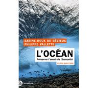 L'océan en 100 questions Préserver l’avenir de l’humanité - Sabine Roux de Bézieux - Tallandier - broché - Guide