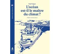 Paul Tréguer – L'Océan est-il le maître du climat ? – Essai – Broché